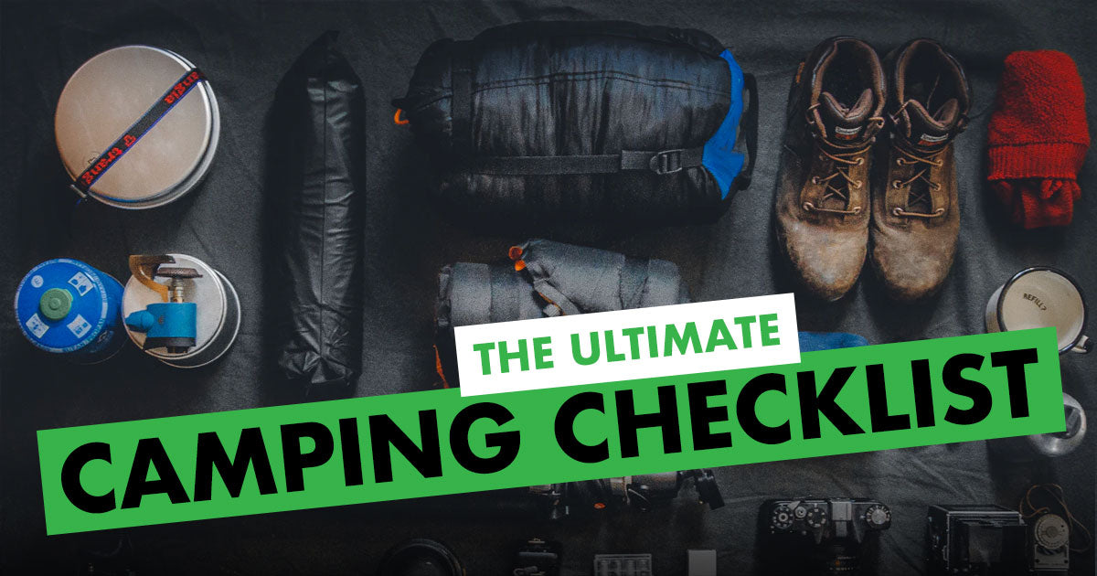 The Ultimate Camping Checklist